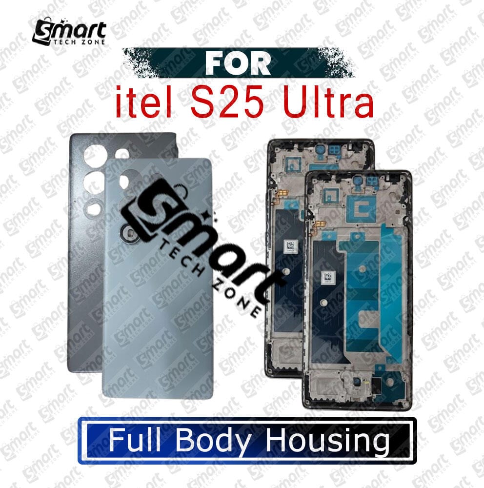 For itel S25 Ultra Full Body Housing ( LCD Frame + Back Panel Without Camera Glass )