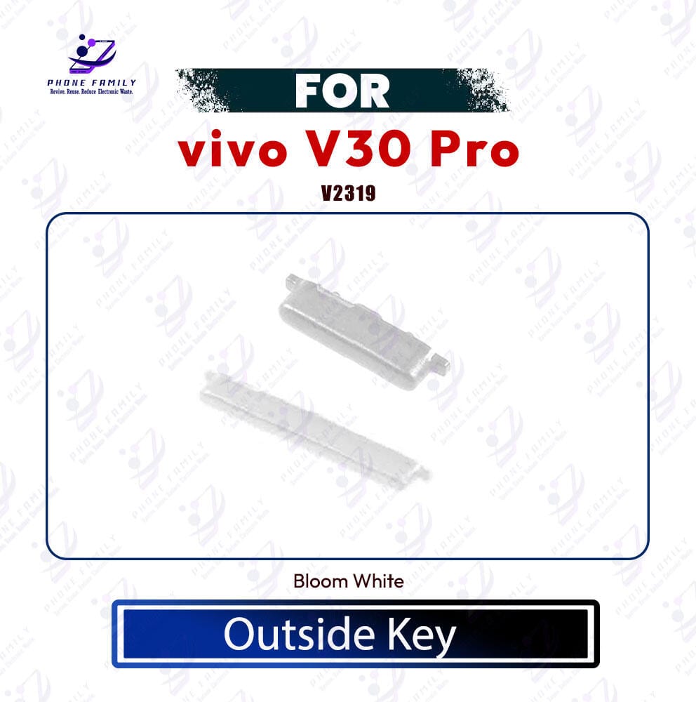 Vivo V30 V30 Pro V30 Lite Power & Volume Button Out Side Key Replacement Part - V2319