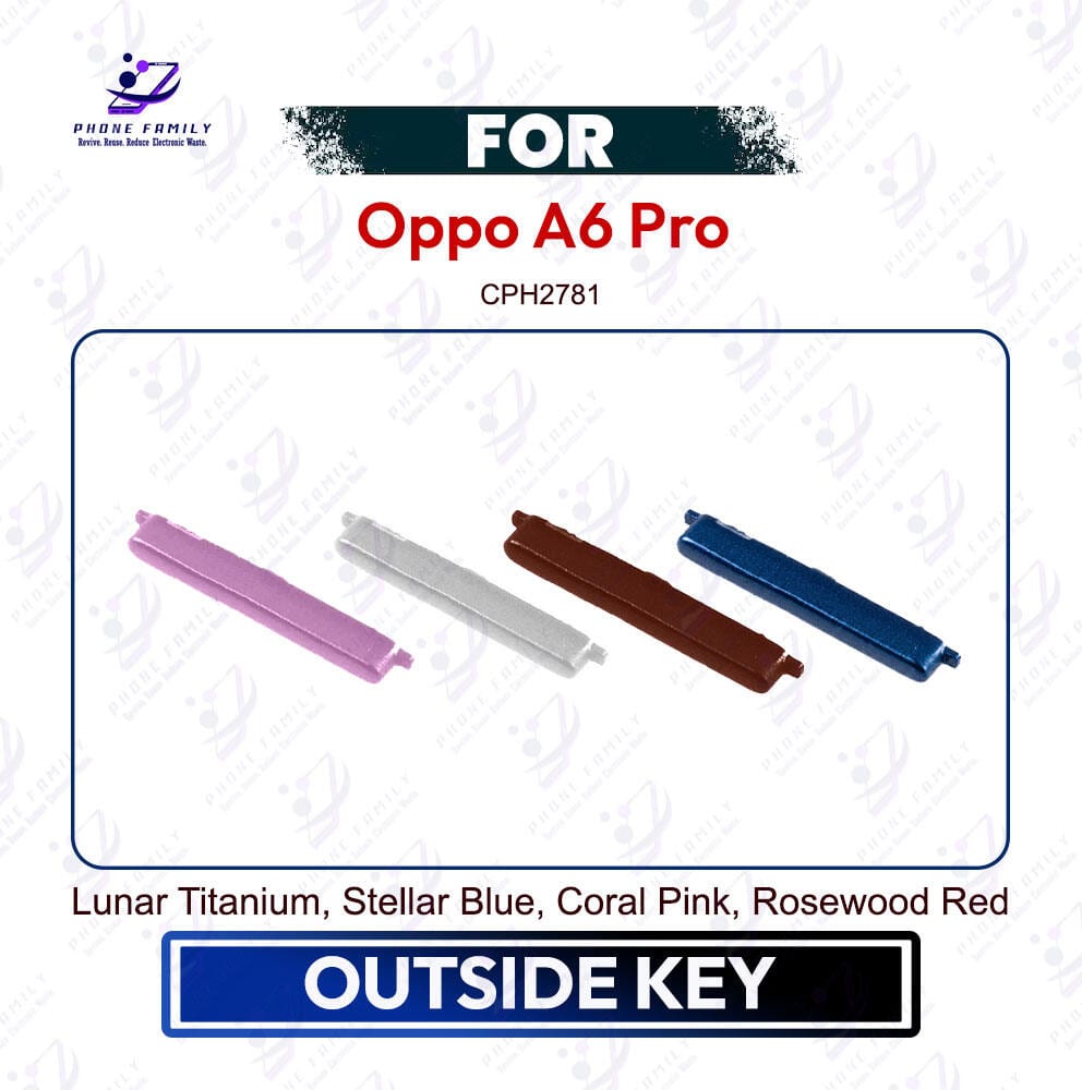 Oppo A6 Pro Volume Up Down Button Outside Key | Side Key External Button Replacement | Exact CPH2781