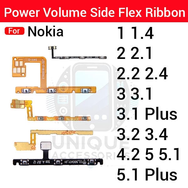 Nokia 1 1.4 2 2.1 2.2 2.2 2.4 3 3.1 3.1 Plus 3.2 3.4 4.2 5 5.1 5.1 Plus Power on / off Switch Button Side Volume Up Down Buttons Flex Cable Replacement Parts