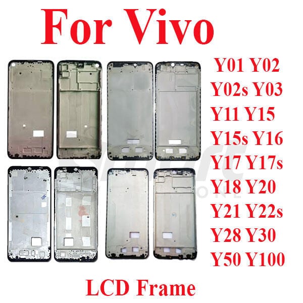 For Vivo Y01 Y02 Y02s Y03 Y11 Y15 Y15s Y16 Y17 Y17s Y18 Y20 Y21 Y22s Y28 Y30 Y50 Y100 Only Front LCD Frame Housing Replacement Parts