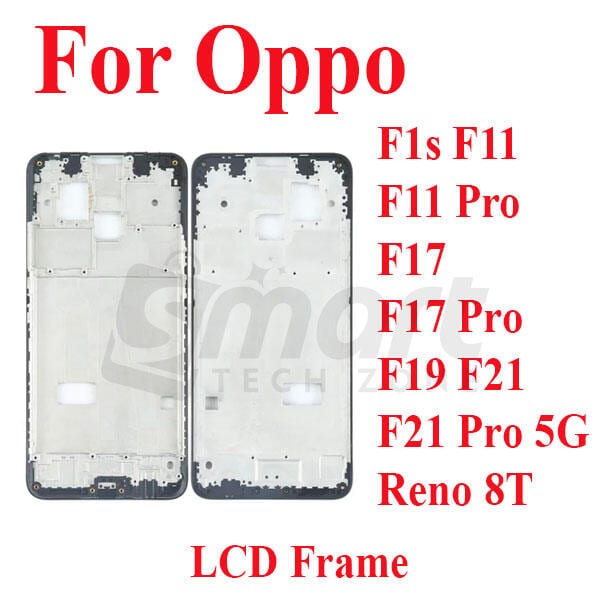 For Oppo F1s F11 F11 Pro F17 F17 Pro F19 F21 F21 Pro 5G Reno 8T Only Front LCD Frame Housing Replacement Parts