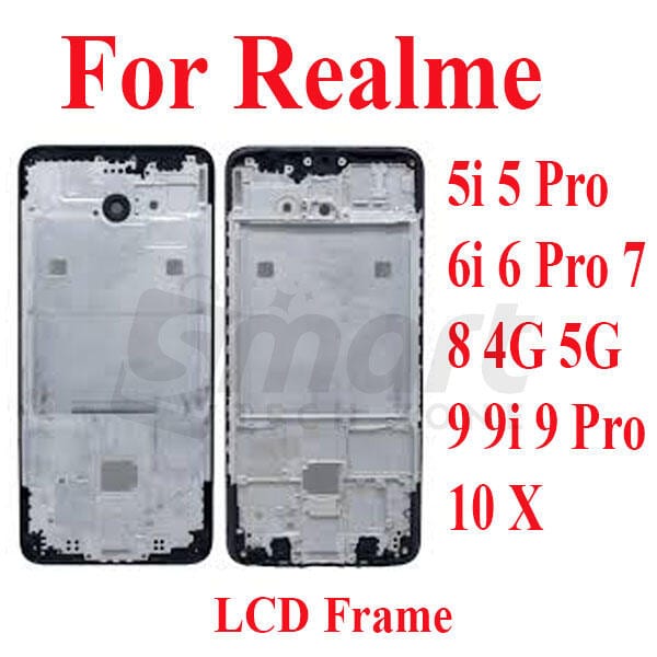 For Realme 5i 5 Pro 6i 6 Pro 7 8 4G 5G 9 9i 9 Pro 10 X Only Front LCD Frame Housing Replacement Parts